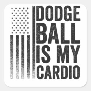 Dodgball Is My Cardio Funny Patriotic American Square Sticker