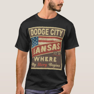 DODGE CITY, KS It's where my Story begins T-Shirt