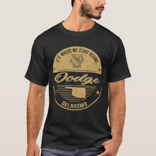 Dodge Oklahoma It's Where my story begins T-Shirt