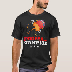 dodgeball champion for a dodgeball player  T-Shirt