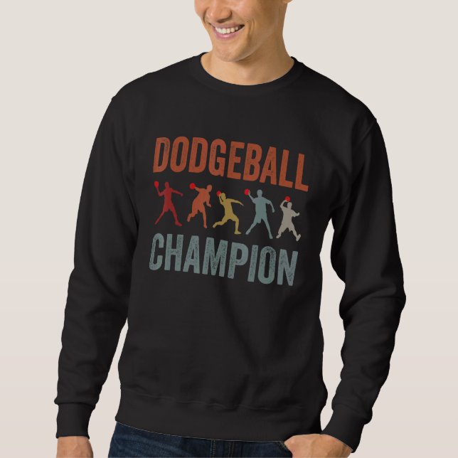 Dodgeball Champion Gaga Ball Dodgeball Player Dodg Sweatshirt (Front)