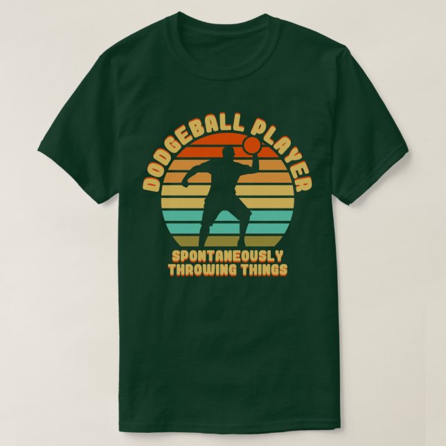 Dodgeball Player Spontaneously Throwing Things T-Shirt (Design Front)