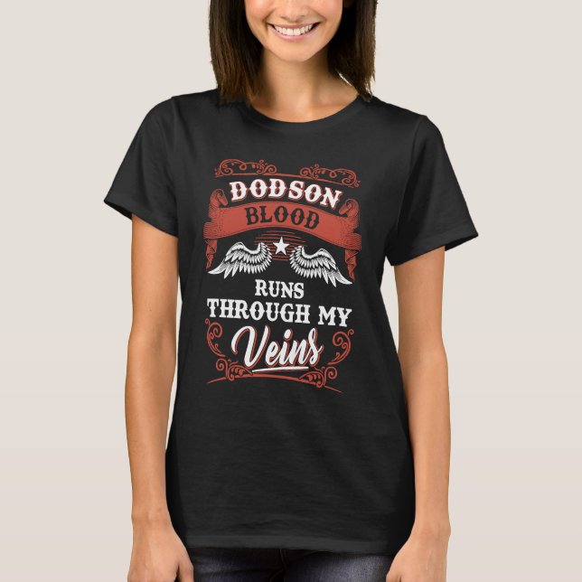 Dodson blood runs through my veins family christma T-Shirt (Front)