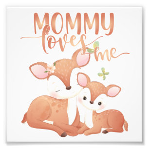 Doe Deer and Fawn Mummy Loves Me Photo Print