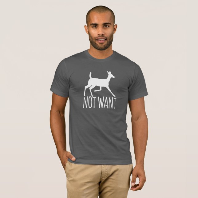 Doe Not Want T-Shirt (Front Full)