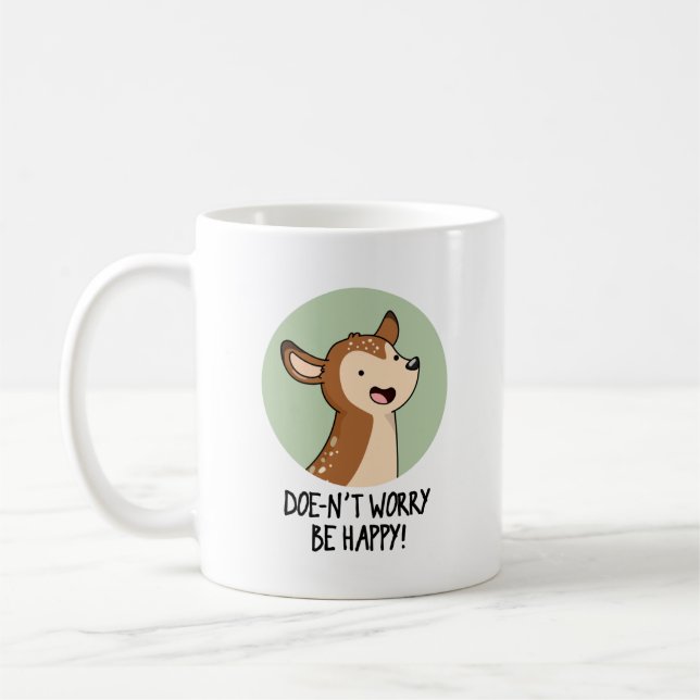 Doe-nt Worry Be Happy Funny Deer Pun  Coffee Mug (Left)