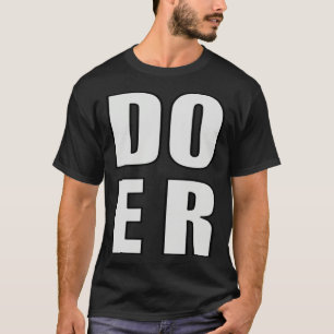 Doer Will Do Motivation Inspiration Get Done Men W T-Shirt