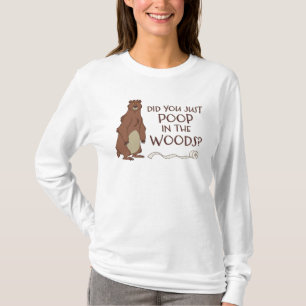 Does A Bear Poop In The Woods? Funny Bear T-Shirt