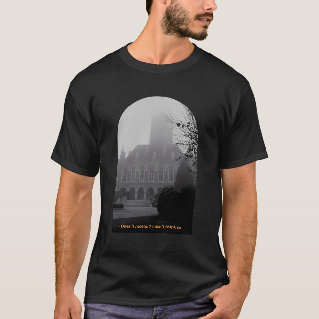 Does It Matter Think So Gothic Building T-Shirt (Front)
