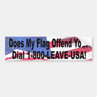 Does My Flag Offend You? Bumper Sticker
