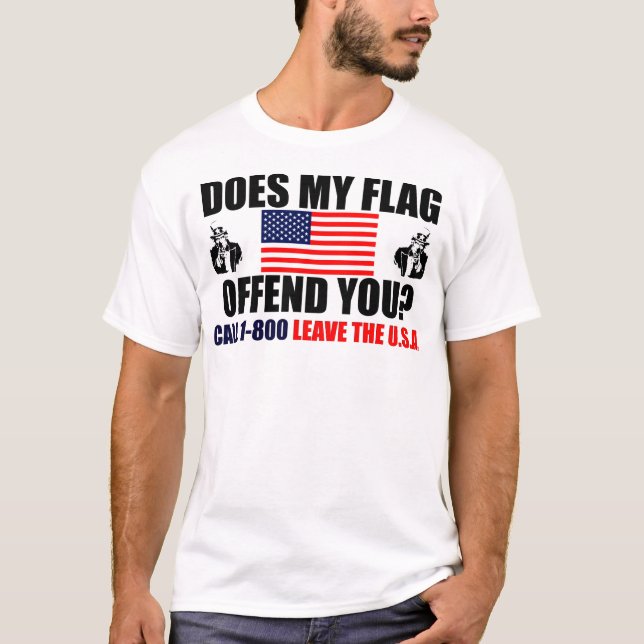 Does My Flag Offend You? T-Shirt (Front)