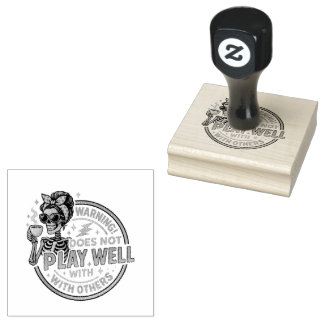 Does Not Play Well.... Rubber Stamp