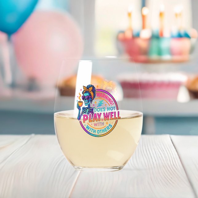 Does Not Play Well....  Stemless Wine Glass (Insitu (Baby Shower))