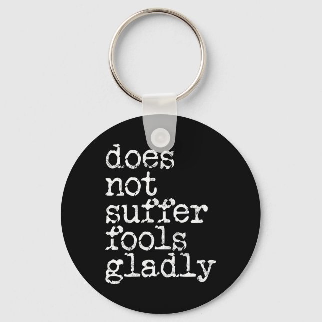 Does Not Suffer Fools Gladly - Kickboxing  Key Ring (Front)