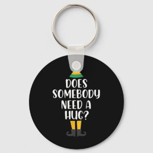 Does Somebody Need A Hug Christmas Elf Buddy Fun H Key Ring