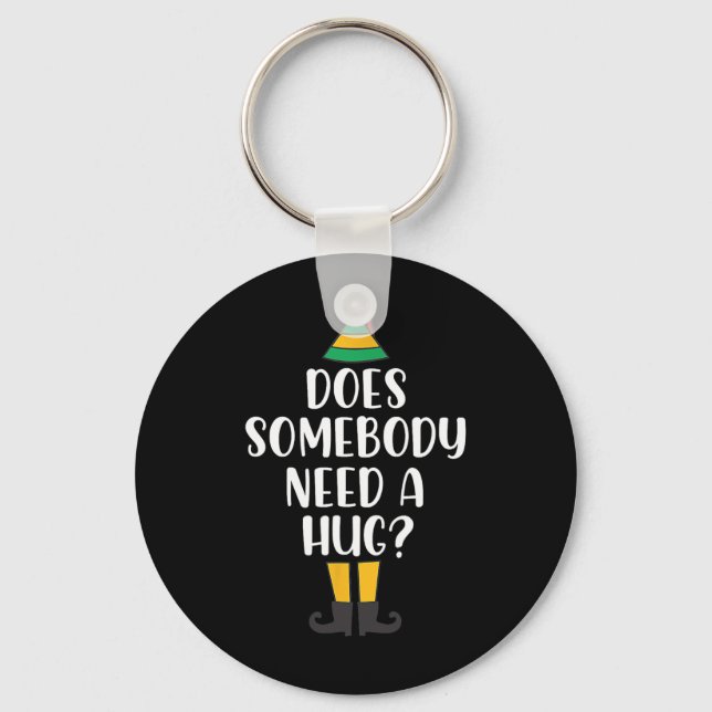 Does Somebody Need A Hug Christmas Elf Buddy Fun H Key Ring (Front)
