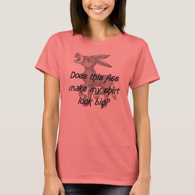 Does this A**  Humour T-Shirt (Front)
