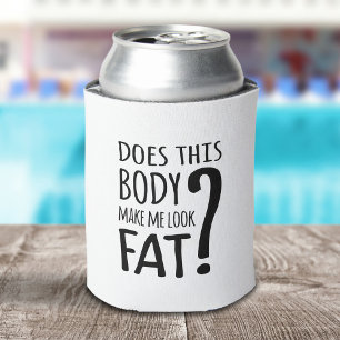 Does This Body Make Me Look Fat? Can Cooler