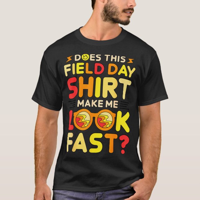 Does this field day shirt make look fast teachers (Front)