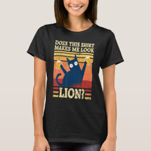 Does This Makes Me Look Lion Cat Beer Drinking T-Shirt
