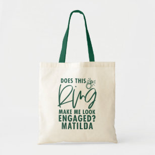 Does this ring make me look engaged #fiancee bride tote bag
