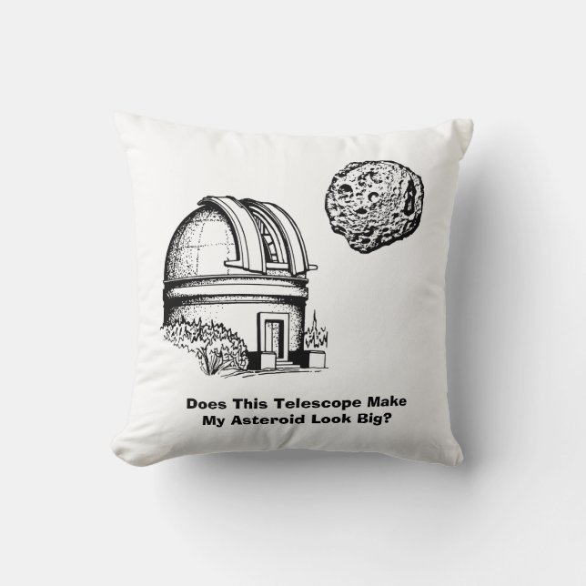Does This Telescope Make My Asteroid Look Big? Cushion (Front)