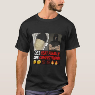 Does Yeat Finally Have Competition For S T-Shirt
