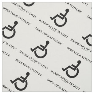 Does Your Attitude Handicap You In Life? Humor Fabric