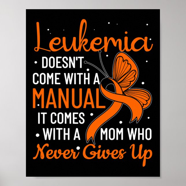Doesn't Come With A Manual Leukaemia  Poster (Front)