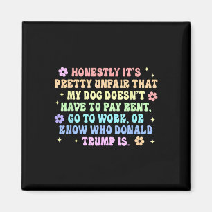 Doesn't Have To Pay Rent Go To Work Or Know Donald Magnet