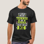Doesnt Involve Tennis Vodka Sports Fan T-Shirt<br><div class="desc">Doesnt Involve Tennis Vodka Sports Fan</div>