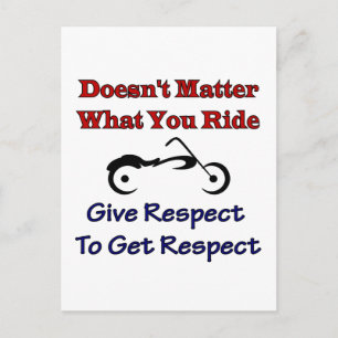 Doesn't Matter What Your Ride, Give Respect To Get Postcard