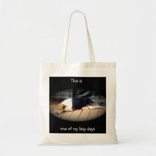 Dog #1, This is one of my lazy days, Tote Bag
