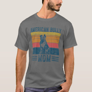Dog American Bully Mom - Vintage American Bully Mo T-Shirt