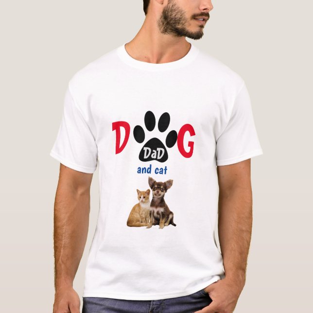 Dog and Cat Dad Funny Father's Day T-Shirt (Front)