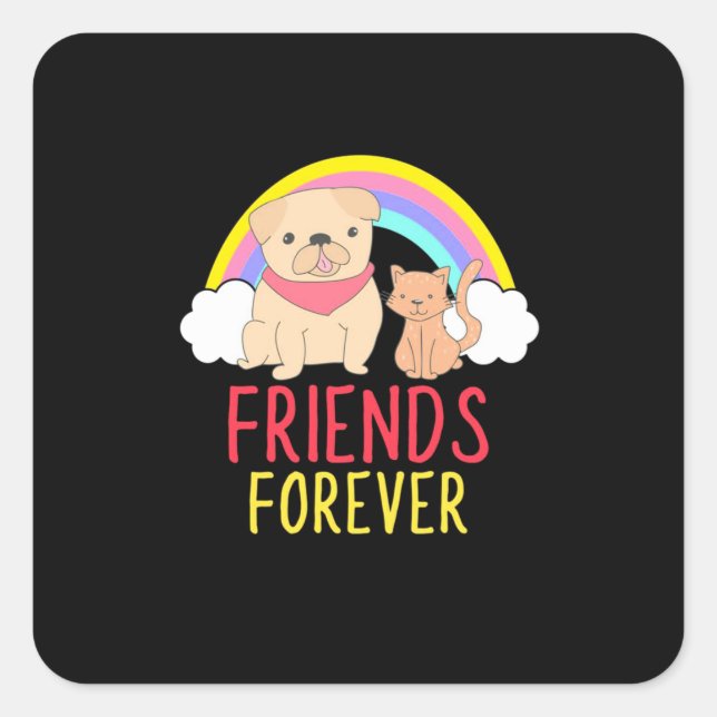 Dog And Cat Friends Forever Square Sticker (Front)