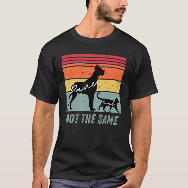 Dog and Cat  Great Dane Not The Same Humorous T-Shirt (Front)