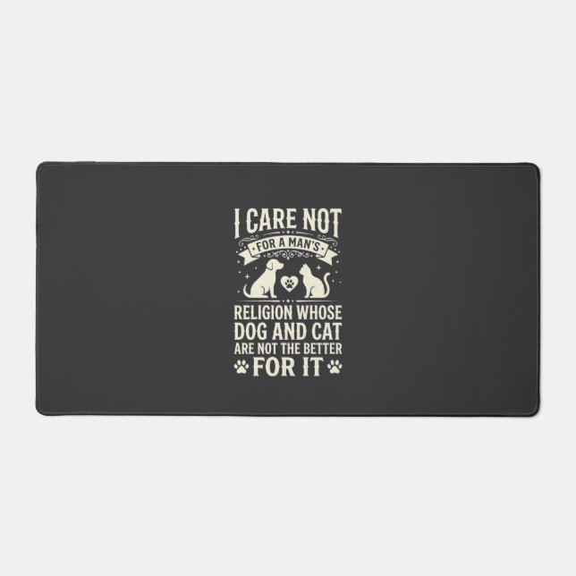 Dog and Cat Religion Quote Desk Mat (Front)