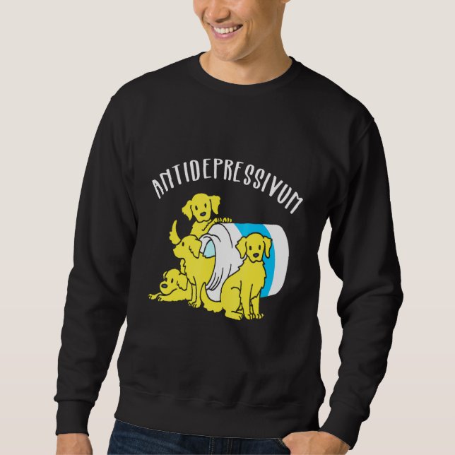 Dog Antidepressant Dog Sweatshirt (Front)