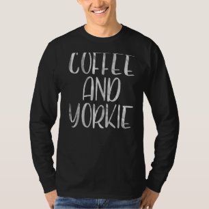 Dog Apparel Pet Owner Coffee And Yorkie T-Shirt