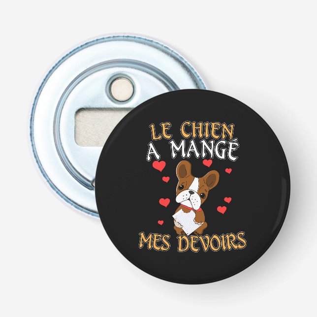 Dog Ate My Homework - Learning French Quote Bottle Opener (Front)