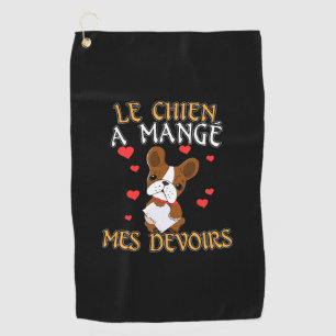 Dog Ate My Homework - Learning French Quote Golf Towel