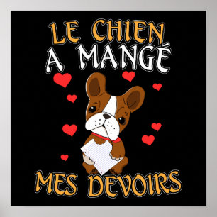 Dog Ate My Homework - Learning French Quote Poster