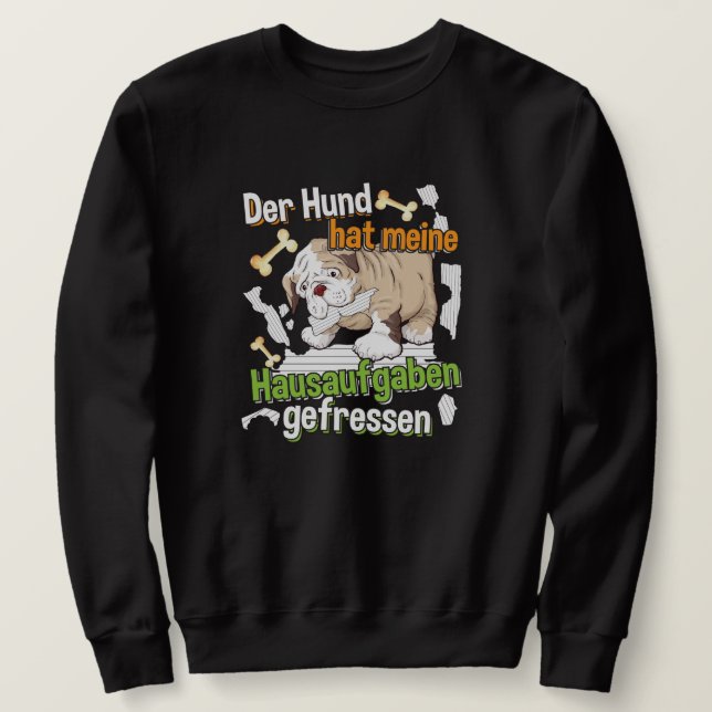 Dog Ate My Homework - Learning German Quote Sweatshirt (Design Front)