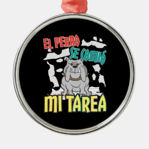 Dog Ate My Homework - Learning Spanish Quote Metal Tree Decoration