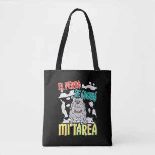 Dog Ate My Homework - Learning Spanish Quote Tote Bag