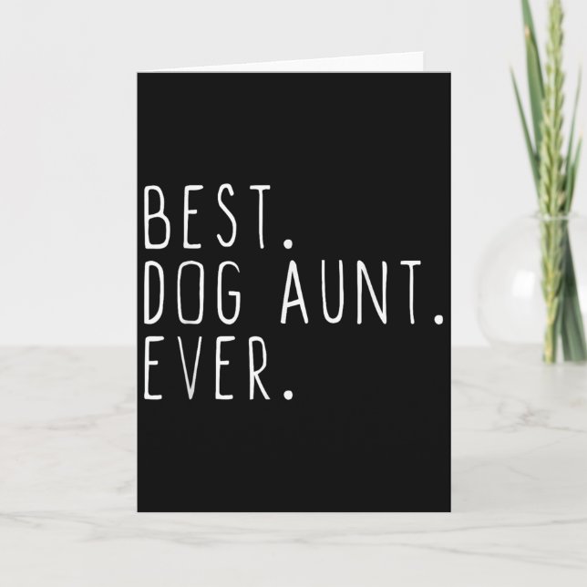 Dog Aunt Ever Cute Funny  Card (Front)