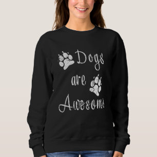 Dog Awesome Puppy Smart Doggo Cute Doggy Mans Best Sweatshirt