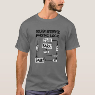 Dog Barking Logic, Funny Dog Gift, Funny Golden Re T-Shirt