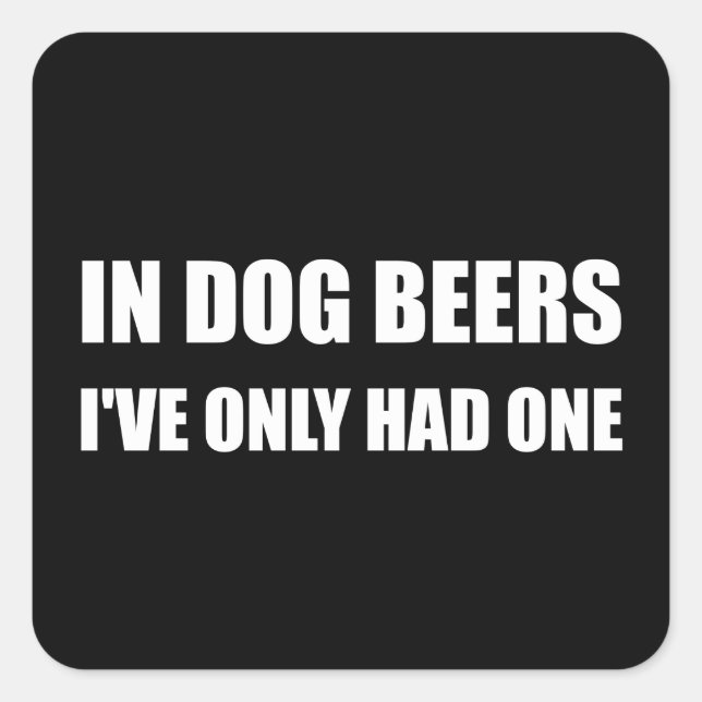 Dog Beers Square Sticker (Front)